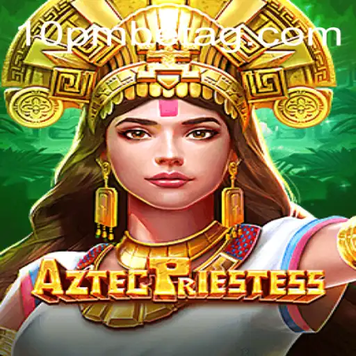 Discover the Excitement of AztecPriestess at 10 PMBET Casino